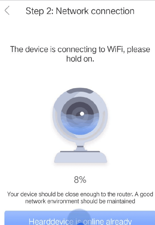 Stap 2: Netwerkverbinding - het apparaat maakt voor 8 procent verbinding met wifi, met een knop Ik hoorde dat het apparaat al online is
